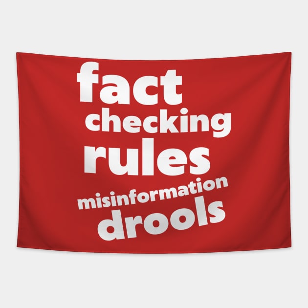 Fact Checking Rules, Misinformation Drools Tapestry by darklordpug