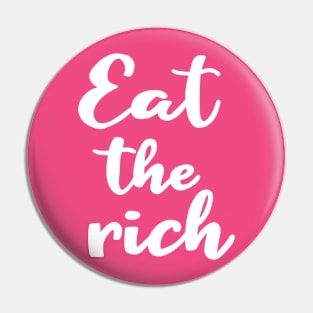 Eat The Rich Pin