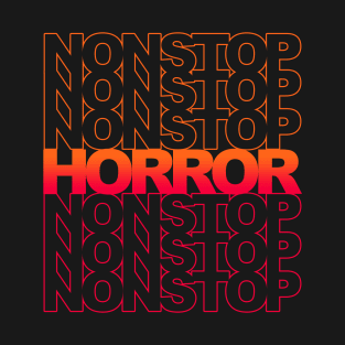 NONSTOP HORROR T-Shirt