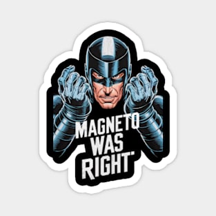 Magneto Was Right Magnet