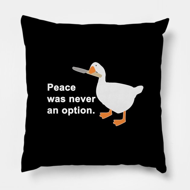 Peace Was Never An Option Goose Pillow by AmandaPandaBrand