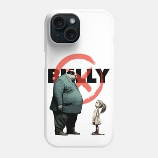 Bully No. 2: You are NOT the Boss of Me... NOT today! Phone Case