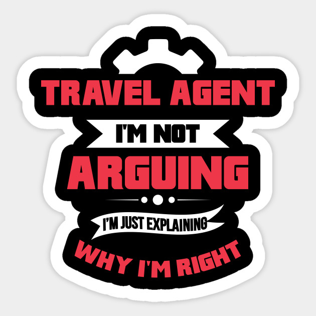 Funny Travel Agent Quote Gift Funny Travel Agent Quote Sticker Teepublic