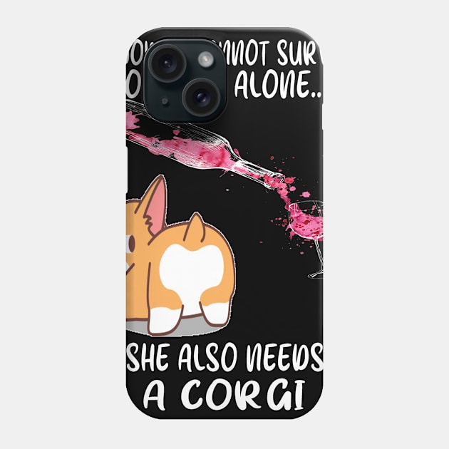 A Woman Cannot Survive On Wine Alone (269) Phone Case by Drakes