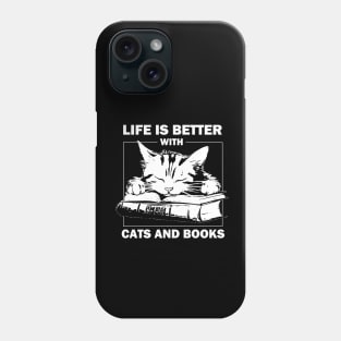 Life Is Better With Cats And Books Phone Case