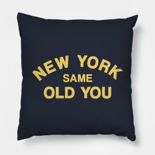 New York Same Old You Pillow