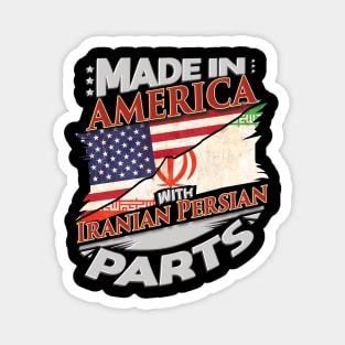 Made In America With Iranian Cat Parts - Gift for Iranian Cat From Iran Magnet