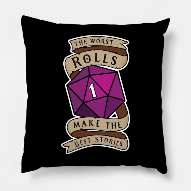 The Worst Rolls Make The Best Stories - Natural 1 - Critical Fail - D&D Pillow by SQRL Studios