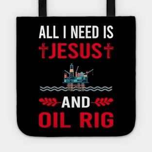 I Need Jesus And Oil Rig Roughneck Offshore Platform Drilling Tote