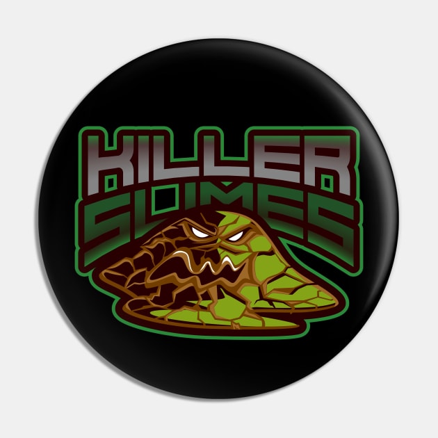 KILLER SLIMES Pin by VICTIMRED