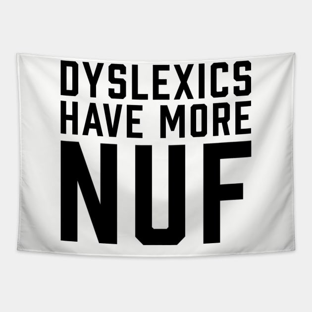 Dyslexics Have More Fun Tapestry by ArtbyCorey