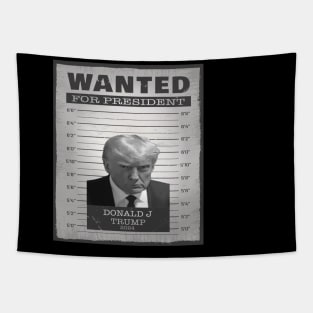 Donald Trump Wanted For President 2024 Tapestry