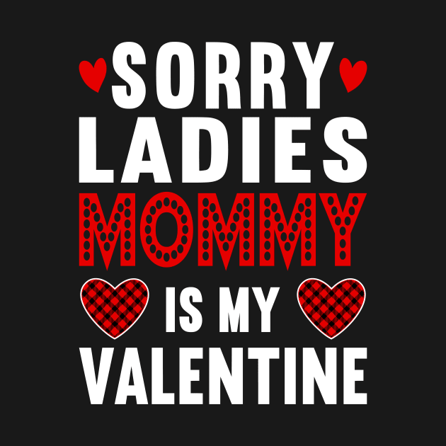 Funny Boys valentines day Sorry Ladies mommy Valentine by loveshop