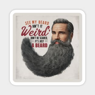 It's just a beard Magnet