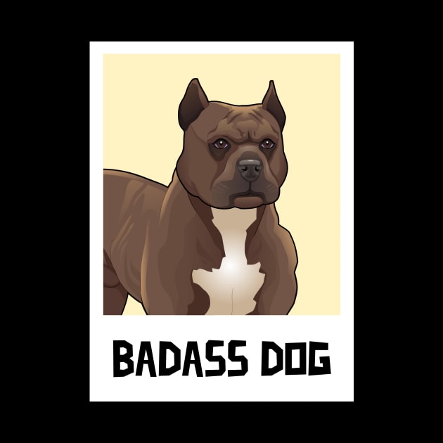 Badass Dog / Cane Corso / Stafford / PitBull / Dog lover by Redboy