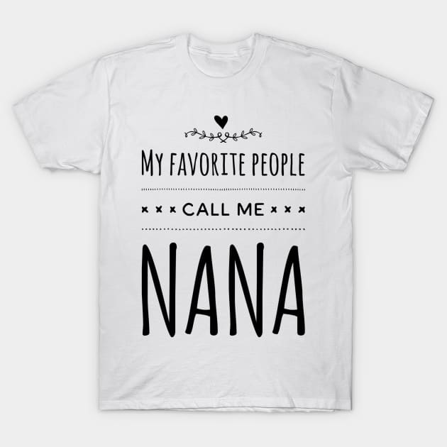 My Favorite People Call Me Nana Women's T-Shirt