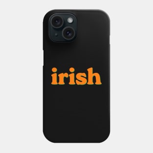 Irish Typography Phone Case