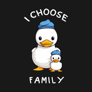 Funny Duck I Choose Family T-Shirt