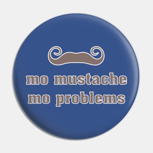 Mo mustache Mo problems! Pin