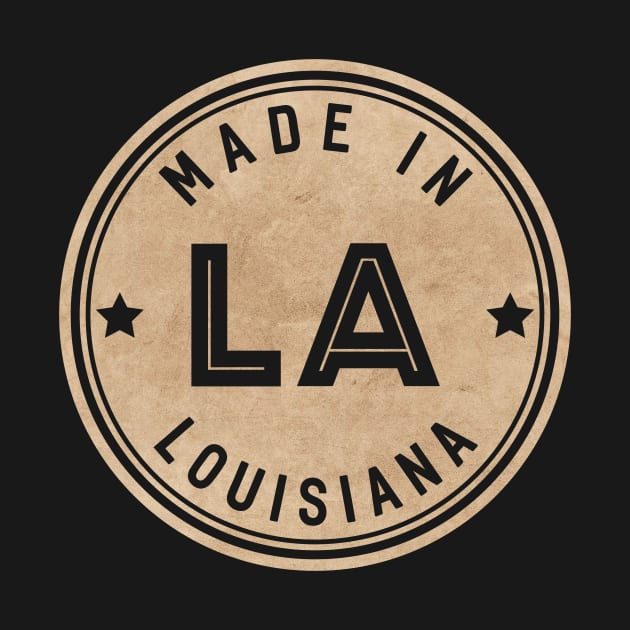 Made In Louisiana LA State USA by Pixel On Fire