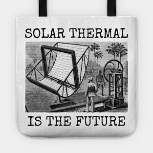 SOLAR THERMAL IS THE FUTURE Tote