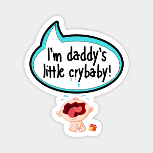 I'm Daddy's Little Crybaby - Baby Shower Gift Magnet