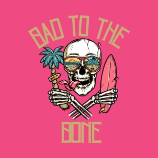 Bad to the Bone T-Shirt