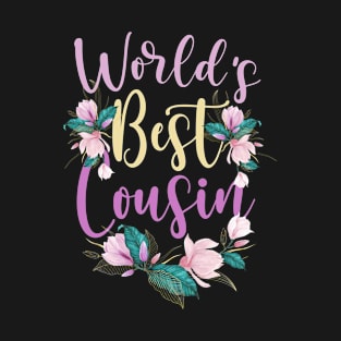 Family World's Best Cousin Tee Funny Cousin Ever Gift T-Shirt