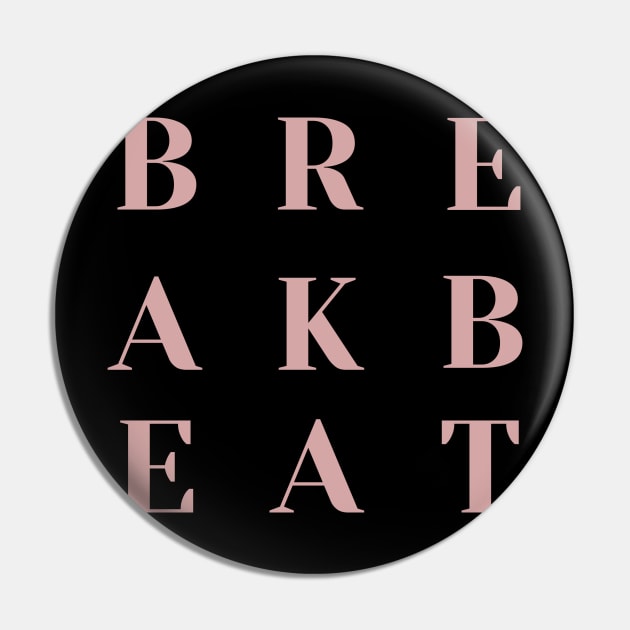 Breakbeat Pin by PrintHub