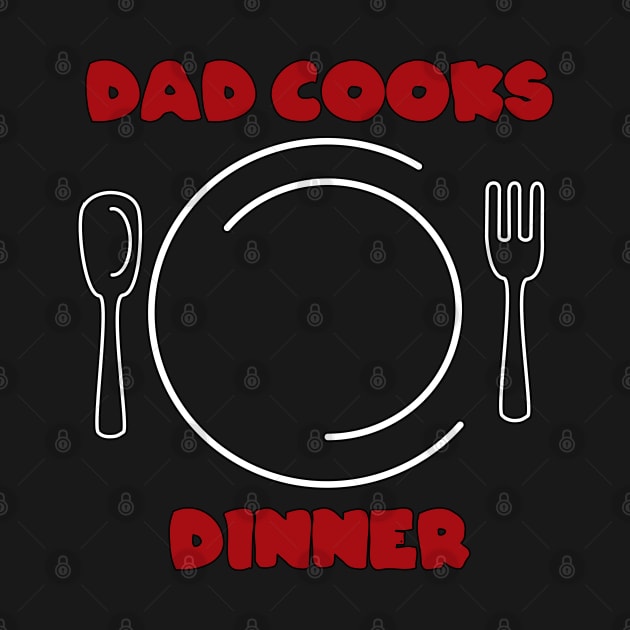 Dad Cooks Dinner by All About Nerds