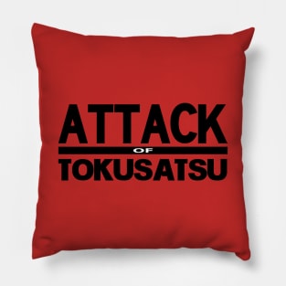 Attack of Tokusatsu Pillow