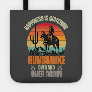 Happiness, Is Watching Gun-smoke Over And Vintage Cowboys Tote