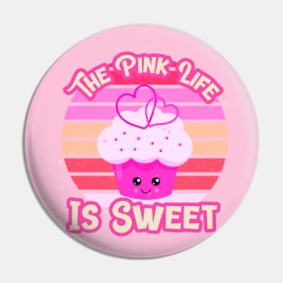 Pink Aesthetic: The Pink Life Is Sweet, Kawaii Cupcake In Pink With Retro Vintage Sunset Background Pin