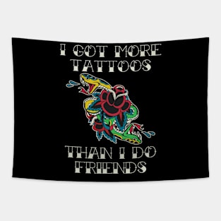 More Tattoos Than Friends Funny Tattoo Gift Tapestry