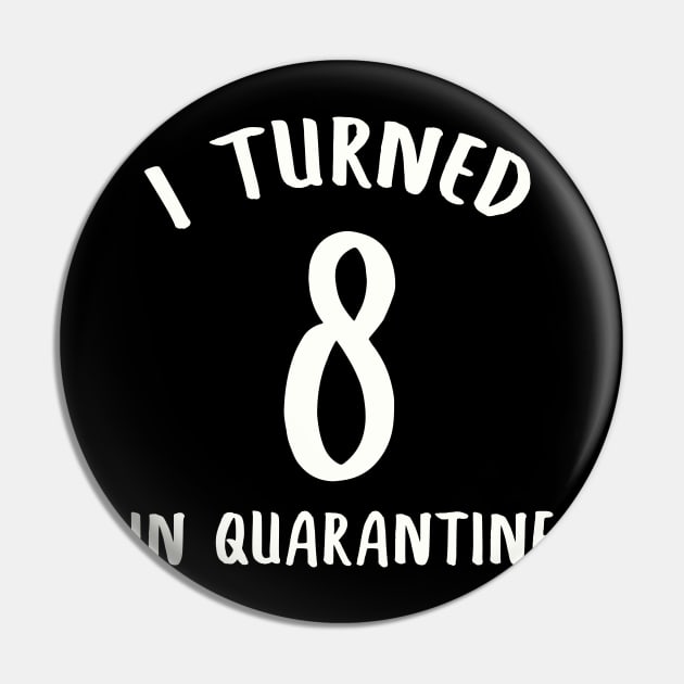 I Turned 8 In Quarantine Pin by llama_chill_art