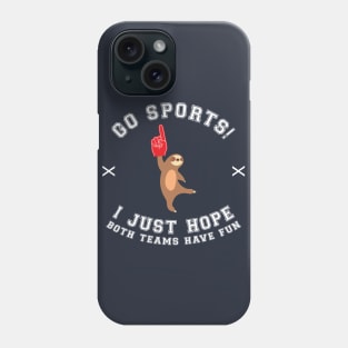 Go sports! I just hope both teams have fun Phone Case