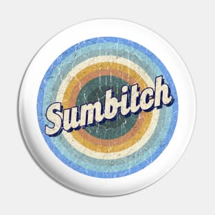 Vintage - Sumbitch Pin