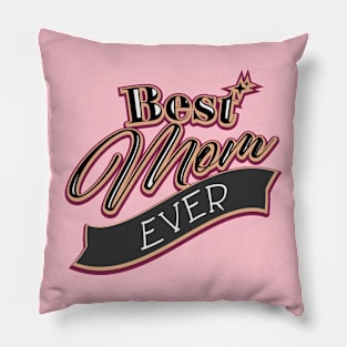 Best mom ever Pillow