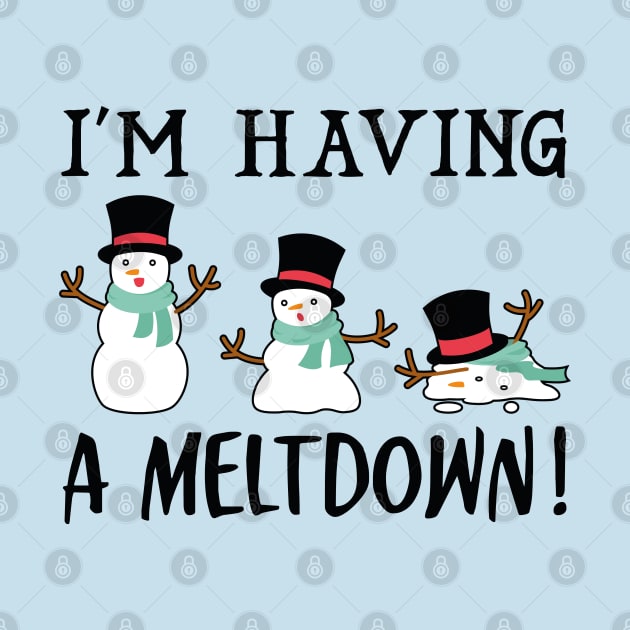 I'm Having A Meltdown by LuckyFoxDesigns