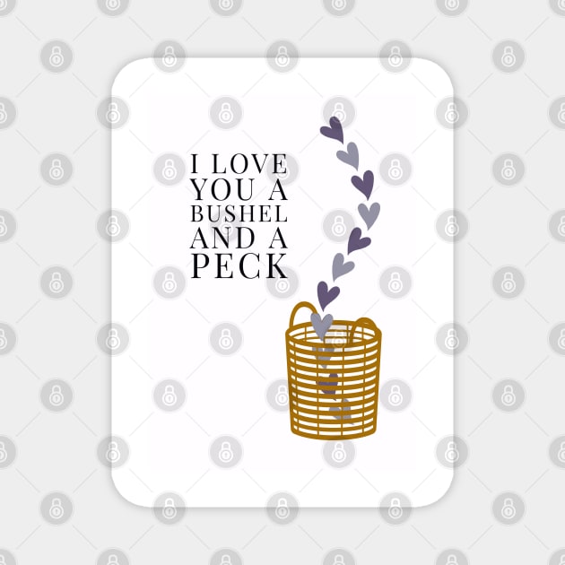 Bushel and a Peck - Valentine’s Day/ Anniversary Greeting Card for girl/boyfriend, wife/husband, partner, children, or loved one - Great for stickers, t-shirts, art prints, and notebooks too Magnet by cherdoodles