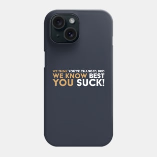 We Think We Know You Phone Case