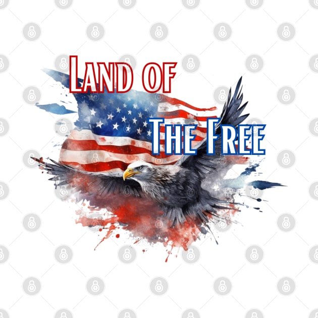 Land of The Free - Independence Day by LetsGetInspired