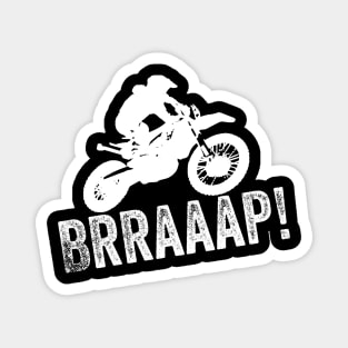 Brraaap Dirt Bike Design Motocross Gift For Riders Brap Magnet