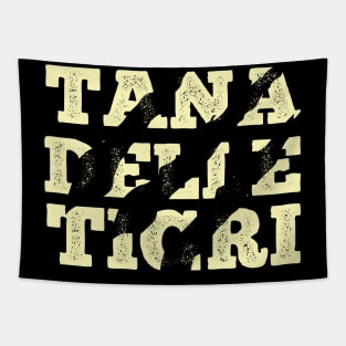 Tana delle Tigri, UOMO TIGRE - Tiger man Tapestry