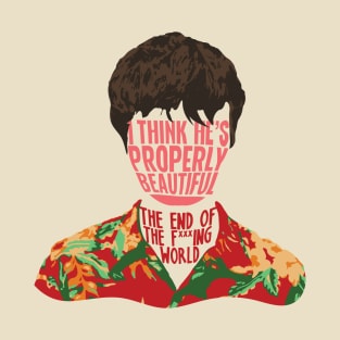 Properly Beautiful - The End Of The F***ing World T-Shirt