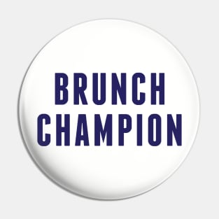 Brunch Champion Pin