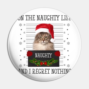 On The Naughty List, And I Regret Nothing Pin