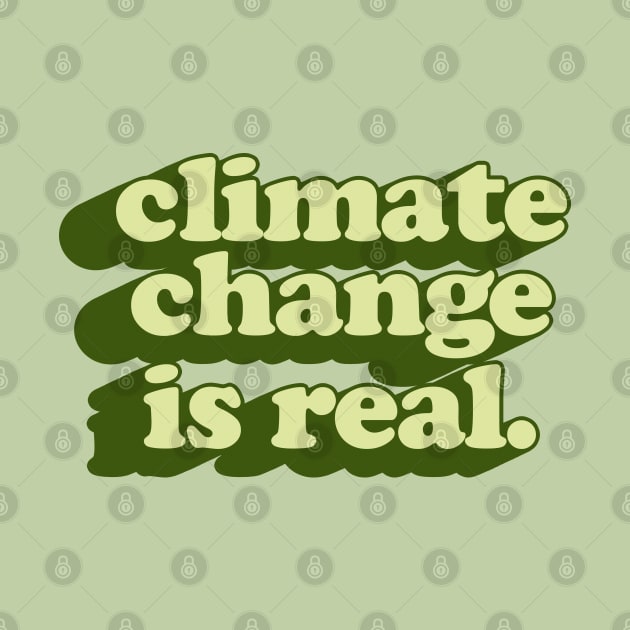 Climate Change Is Real // Retro Typography Design by DankFutura