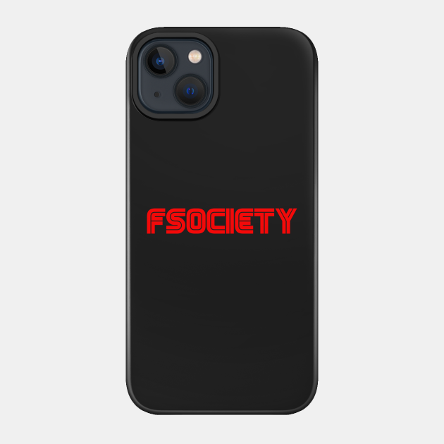 Fsociety (Mr. Robot) - Fsociety - Phone Case