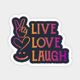 Live Love Laugh Magnet